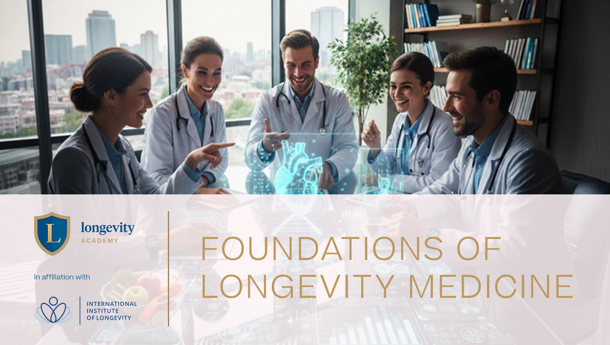 Foundations of Longevity Medicine