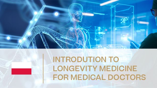 Introduction to Longevity Medicine for Medical Doctors (Poland Only)